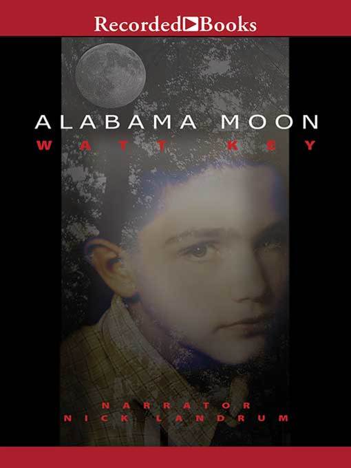 Title details for Alabama Moon by Watt Key - Wait list
